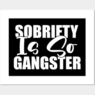 Sobriety Is So Gangster Funny Sarcastic Gift Idea colored Vintage Posters and Art